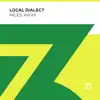 Local Dialect - Miles Away - Single